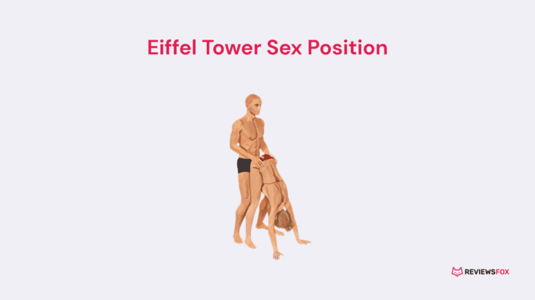 Eiffel Tower Sex Position: Everything You Need to Know About