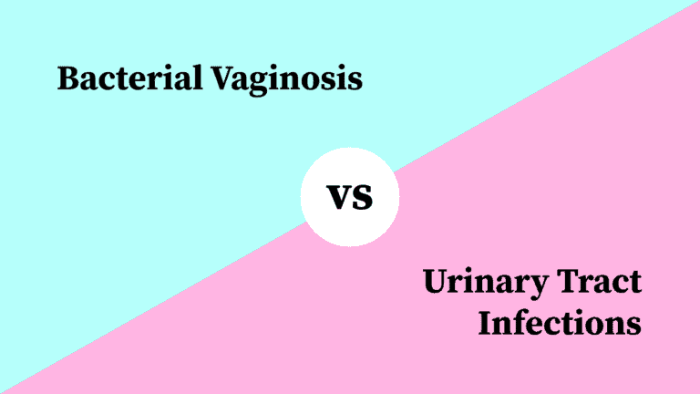 Differences Between Bacterial Vaginosis and Urinary Tract Infections
